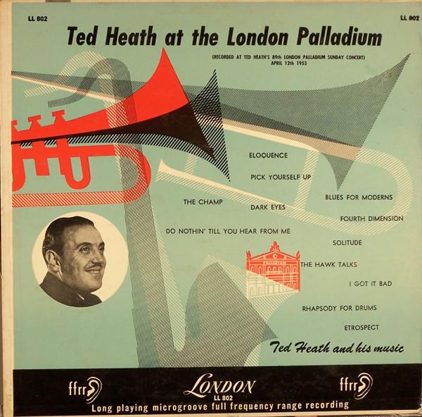 LP Record TED HEATH & HIS MUSIC - Ted Heath At The London Palladium LL802 LONDON 1953 US Jazz Used
LP Record TED HEATH & HIS MUSIC - Ted Heath At The London Palladium LL802 LONDON 1953 US Jazz Used