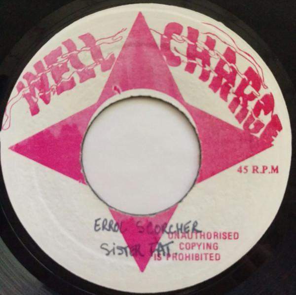 7inch Record ERROL SCORCHER - Sister Pat NONE Well Charge Jamaica Reggae, Ska & Dub Used
7inch Record ERROL SCORCHER - Sister Pat NONE Well Charge Jamaica Reggae, Ska & Dub Used