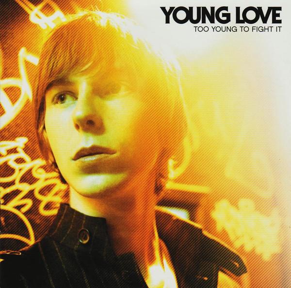 CD YOUNG LOVE - Too Young to Fight It B000810102 Island Records 2007 Non Japan Dance & Electronica Used
CD YOUNG LOVE - Too Young to Fight It B000810102 Island Records 2007 Non Japan Dance & Electronica Used