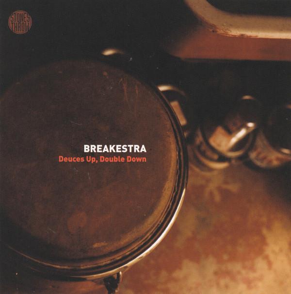 CD BREAKESTRA - Deuces Up Double Down STH20392 Stones Throw Re 2002 US Soul/Funk Used
CD BREAKESTRA - Deuces Up Double Down STH20392 Stones Throw Re 2002 US Soul/Funk Used