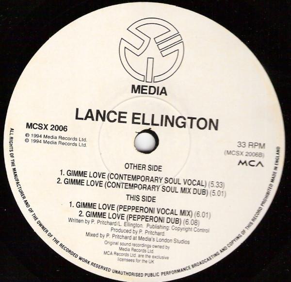 12inch Record LANCE ELLINGTON - Gimme Love MCSX2006 MCA Records 1994 UK Dance & Electronica Used
12inch Record LANCE ELLINGTON - Gimme Love MCSX2006 MCA Records 1994 UK Dance & Electronica Used