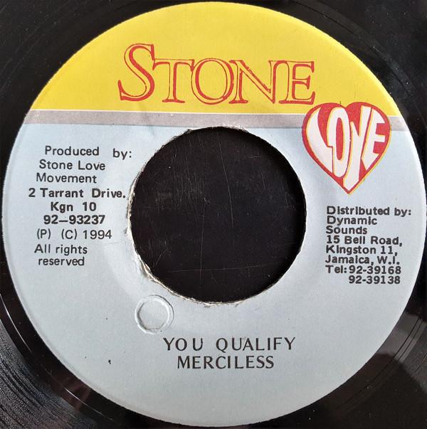 7inch Record MERCILESS - You Qualify NONE Stone Love 1994 Jamaica Reggae, Ska & Dub Used
7inch Record MERCILESS - You Qualify NONE Stone Love 1994 Jamaica Reggae, Ska & Dub Used