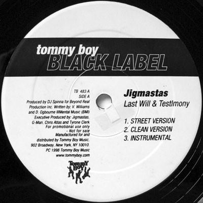 12inch Record JIGMASTAS - Last Will & Testimony / Original TB483 Tommy Boy Black 1998 US Rap & Hip-Hop/R&B Used
12inch Record JIGMASTAS - Last Will & Testimony / Original TB483 Tommy Boy Black 1998 US Rap & Hip-Hop/R&B Used