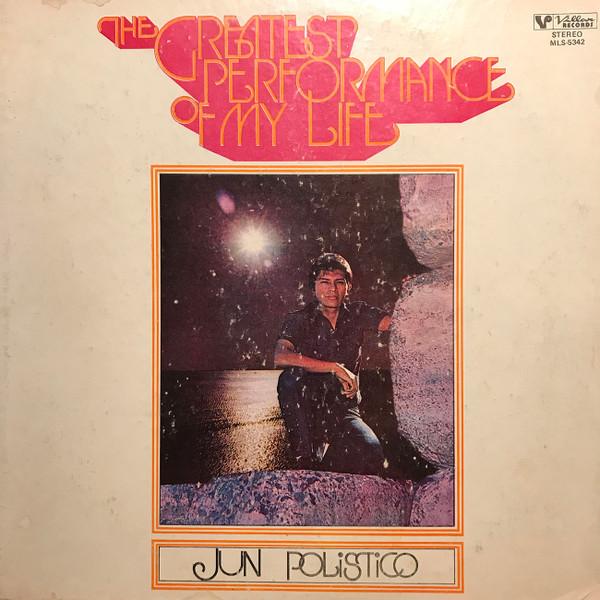 LP Record JUN POLISTICO Greatest Performance of My Life MLS5342 VILLAR 1973 Philippine Pop Used
LP Record JUN POLISTICO Greatest Performance of My Life MLS5342 VILLAR 1973 Philippine Pop Used
