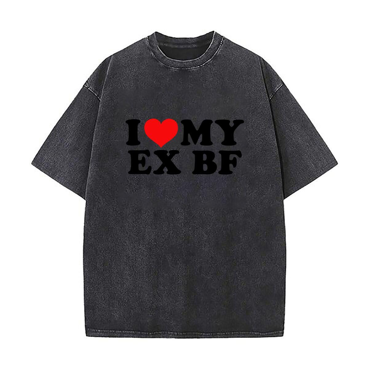 Ex BF Humor Edgy Inspired I Love My Ex BF Bold Text Design Heavy Men Washed Casual Cotton Short Sleeve Acid Wash Top S
Ex BF Humor Edgy Inspired I Love My Ex BF Bold Text Design Heavy Men Washed Casual Cotton Short Sleeve Acid Wash Top S
