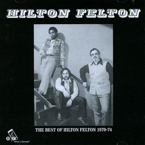 CD HILTON FELTON - Best Of Hilton Felton 1970-1974 JAMANCD049 Jazzman 2012 UK Jazz
CD HILTON FELTON - Best Of Hilton Felton 1970-1974 JAMANCD049 Jazzman 2012 UK Jazz