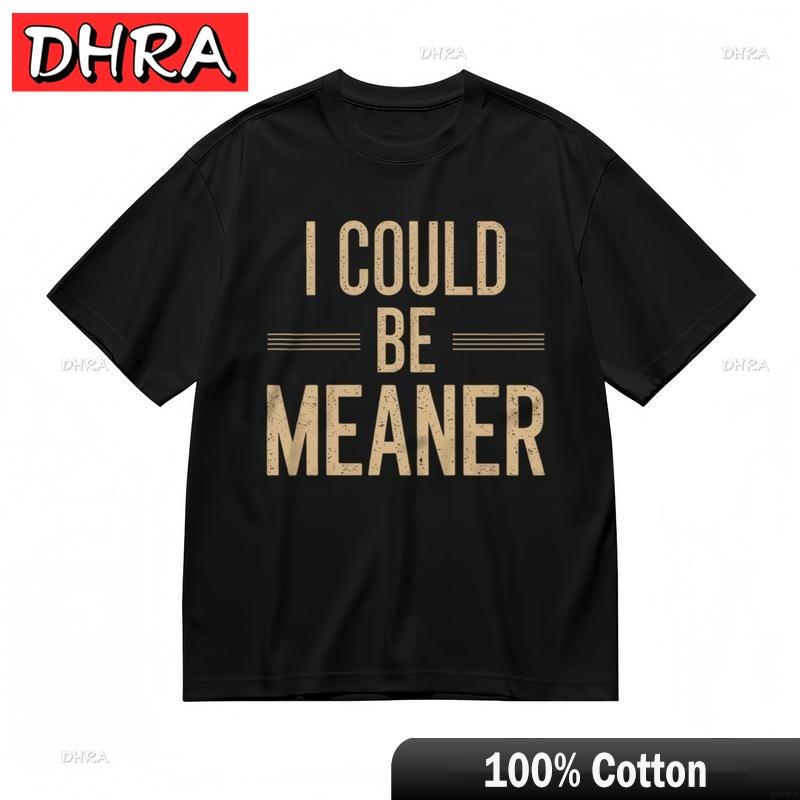 Unisexs Fashion Comfy Classic TShirt I Could Be Meaner Print with Dash Decor Tee Graphic Customized Hipster Adult Tops TShirt S
Unisexs Fashion Comfy Classic TShirt I Could Be Meaner Print with Dash Decor Tee Graphic Customized Hipster Adult Tops TShirt S