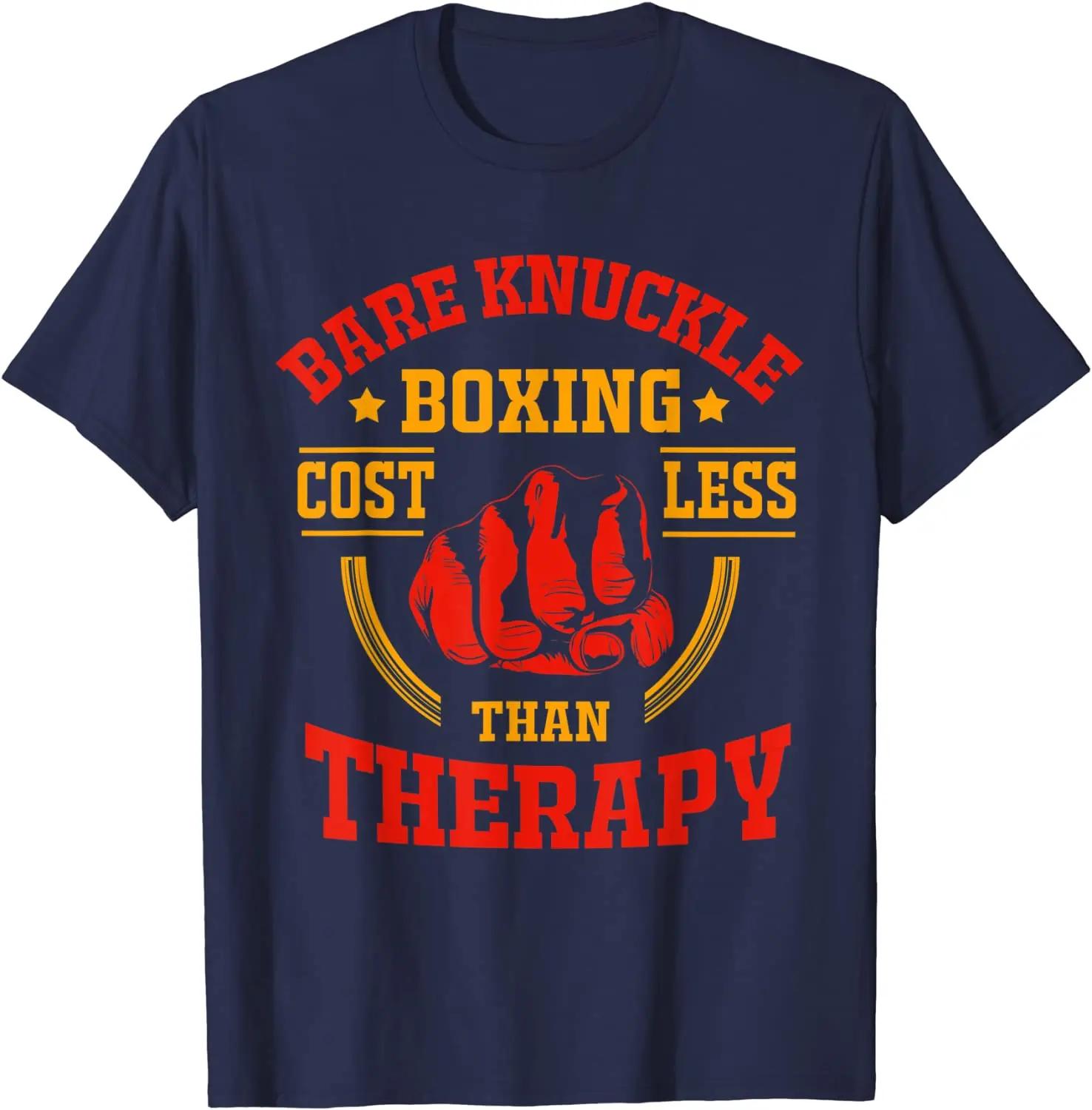 Bare Knuckle Boxing Costs Less Than Therapy Funny Boxing Summer Cotton O-neck T-shirt M
Bare Knuckle Boxing Costs Less Than Therapy Funny Boxing Summer Cotton O-neck T-shirt M