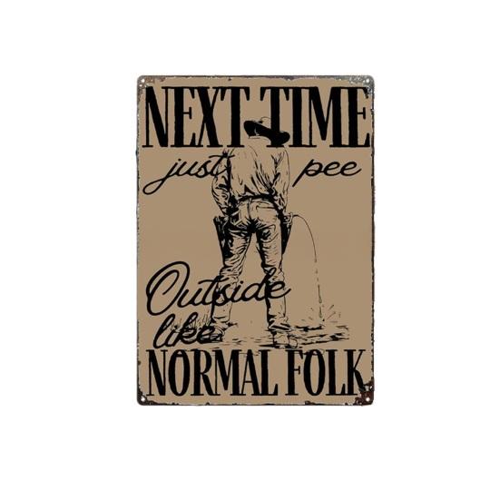 Vintage Funny Western Cowboy Bathroom Metal Sign Next Time Just Pee Outside Like Normal Folk Rustic Wall Art Humorous Toilet S
Vintage Funny Western Cowboy Bathroom Metal Sign Next Time Just Pee Outside Like Normal Folk Rustic Wall Art Humorous Toilet S