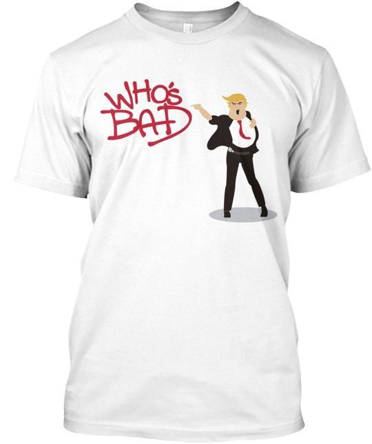 Trump Who s Bad T-Shirt Made in the USA Size S to 5XL Unisex T-Shirt XXL
Trump Who s Bad T-Shirt Made in the USA Size S to 5XL Unisex T-Shirt XXL