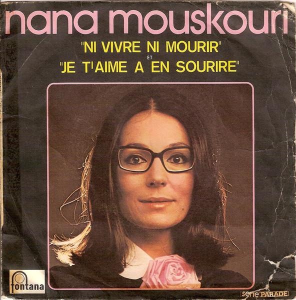 7inch Record NANA MOUSKOURI Ni Vivre Ni Mourir Je Taime En 6010085 Fontana 1973 France Pop Used
7inch Record NANA MOUSKOURI Ni Vivre Ni Mourir Je Taime En 6010085 Fontana 1973 France Pop Used