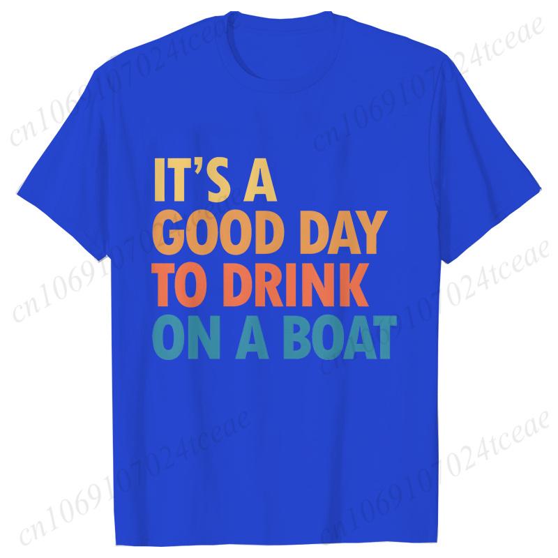 Its A Good Day To Drink on A Boat TShirt Men Women Clothing Fashion Family Vacation Graphic Tops Cruise Trip Short Sleeve Tees 4XL
Its A Good Day To Drink on A Boat TShirt Men Women Clothing Fashion Family Vacation Graphic Tops Cruise Trip Short Sleeve Tees 4XL