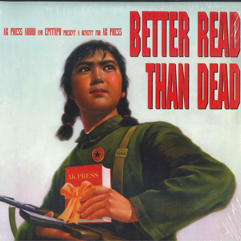LP Record VARIOUS - Better Read Than Dead: Ak Pres AKA004 AK Press Audio 1996 UK Dance & Electronica
LP Record VARIOUS - Better Read Than Dead: Ak Pres AKA004 AK Press Audio 1996 UK Dance & Electronica