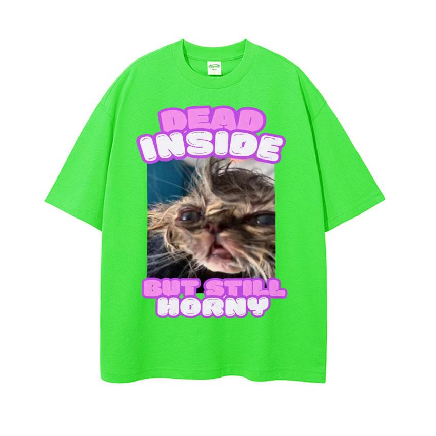 Dead Inside But Still Horny Funny Cat Meme Tshirt Humor Pet Retro Style Short Sleeve T Shirt Men Women Fashion Cute Tops Tshirt 4XL
Dead Inside But Still Horny Funny Cat Meme Tshirt Humor Pet Retro Style Short Sleeve T Shirt Men Women Fashion Cute Tops Tshirt 4XL