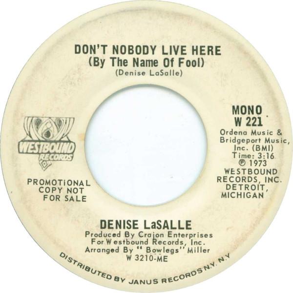 7inch Record DENISE LASALLE - Don t Nobody Live Here (By The Name W221PROMO Westbound 1973 US Soul/Funk Used
7inch Record DENISE LASALLE - Don t Nobody Live Here (By The Name W221PROMO Westbound 1973 US Soul/Funk Used