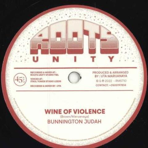 7inch Record BUNNINGTON JUDAH / ROOTS UNITY - Wine Of Violence / Dub RMS710 Roots Unity 2022 Europe Reggae, Ska & Dub
7inch Record BUNNINGTON JUDAH / ROOTS UNITY - Wine Of Violence / Dub RMS710 Roots Unity 2022 Europe Reggae, Ska & Dub