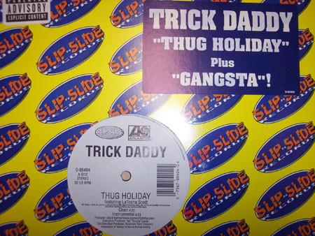 12inch Record TRICK DADDY - Thug Holiday / Gangsta 085404 Slip-N-Slide Re 2002 US Rap & Hip-Hop/R&B Used
12inch Record TRICK DADDY - Thug Holiday / Gangsta 085404 Slip-N-Slide Re 2002 US Rap & Hip-Hop/R&B Used