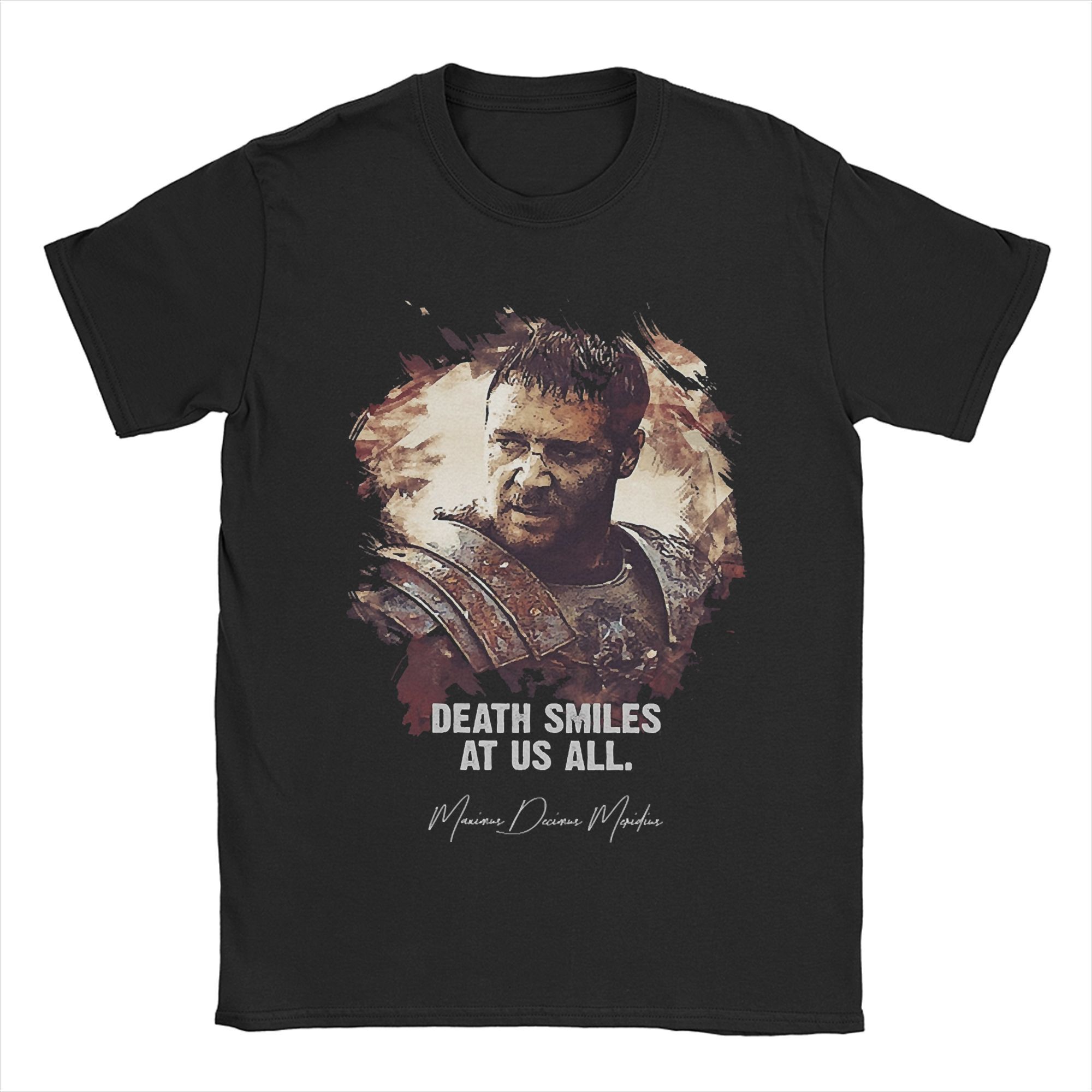 Death Smiles At Us All MAXIMUS Gladiator movie Tee Shirt for Men Women Gift Idea T Shirts Cotton Clothing XL
Death Smiles At Us All MAXIMUS Gladiator movie Tee Shirt for Men Women Gift Idea T Shirts Cotton Clothing XL