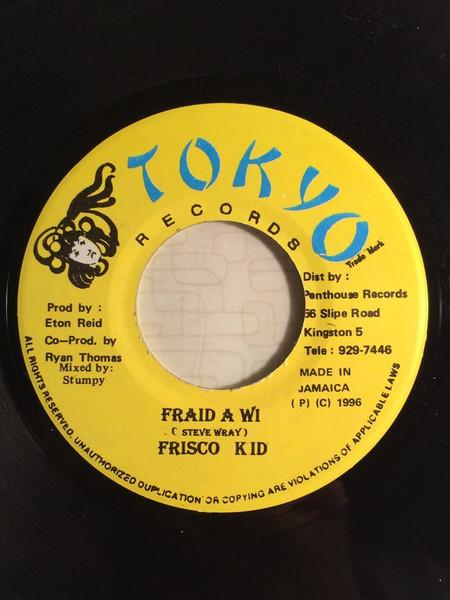 7inch Record FRISCO KID - Fraid A Wi NONE Tokyo Records 1996 Jamaica Reggae, Ska & Dub Used
7inch Record FRISCO KID - Fraid A Wi NONE Tokyo Records 1996 Jamaica Reggae, Ska & Dub Used