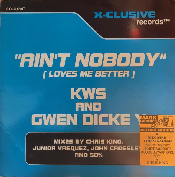 12inch Record GWEN DICKEY & K.W.S. - Ain t Nobody (Loves Me Better) XCLU010T X-Clusive Recor 1994 UK Dance & Electronica Used
12inch Record GWEN DICKEY & K.W.S. - Ain t Nobody (Loves Me Better) XCLU010T X-Clusive Recor 1994 UK Dance & Electronica Used
