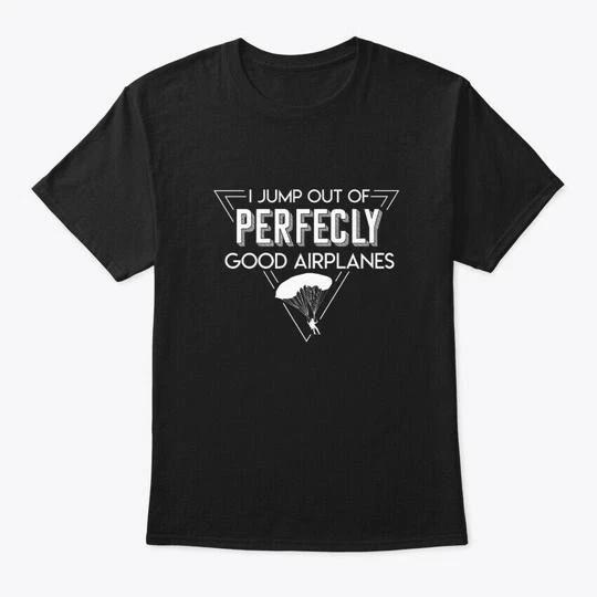 Jump Out Airplanes Funny Skydiving Lover T-Shirt Made in the USA Size S to 5XL M
Jump Out Airplanes Funny Skydiving Lover T-Shirt Made in the USA Size S to 5XL M