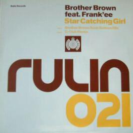 12-дюймовая пластинка BROTHER BROWN, FRANK EE - Star Catching Girl RULIN21T Rulin Records 2001 UK Dance & Electronica Б/У
12-дюймовая пластинка BROTHER BROWN, FRANK EE - Star Catching Girl RULIN21T Rulin Records 2001 UK Dance & Electronica Б/У