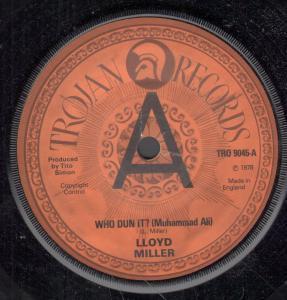7inch Record LLOYD MILLER Who Dun It Muhammad Ali Sweet TRO9045 Trojan Records 1978 UK Reggae Ska Dub Used
7inch Record LLOYD MILLER Who Dun It Muhammad Ali Sweet TRO9045 Trojan Records 1978 UK Reggae Ska Dub Used