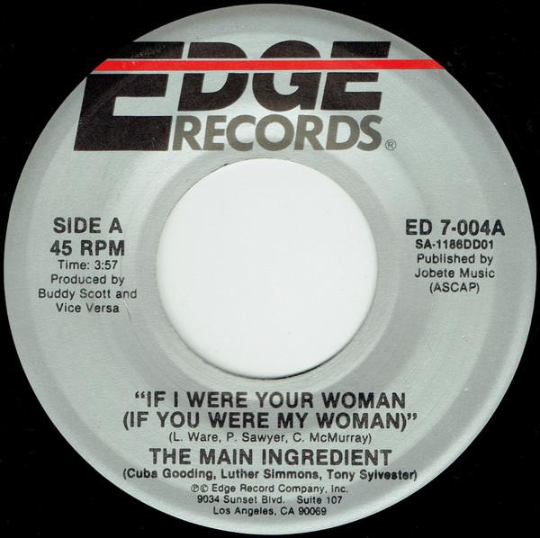 7inch Record MAIN INGREDIENT If I Were Your Woman If You Were M ED7004 Edge Records 1982 US SoulFunk Used
7inch Record MAIN INGREDIENT If I Were Your Woman If You Were M ED7004 Edge Records 1982 US SoulFunk Used