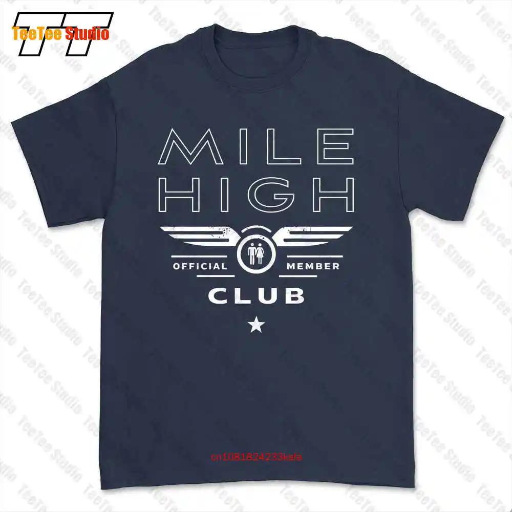 Mile High Club Official Member Tshirt Tee LVLP 4XL
Mile High Club Official Member Tshirt Tee LVLP 4XL