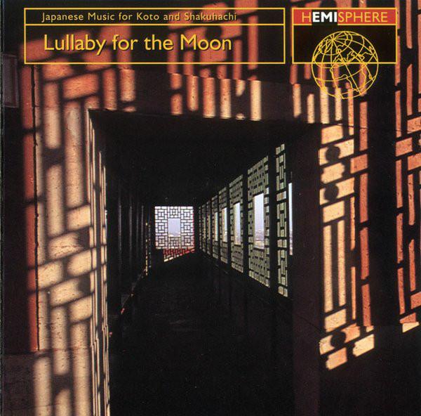 CD HEMISPHERE ARTISTS - Lullaby For The Moon : Japanese Mus 724385927126 Hemisphere 1997 UK Japanese Traditional/Folk Used
CD HEMISPHERE ARTISTS - Lullaby For The Moon : Japanese Mus 724385927126 Hemisphere 1997 UK Japanese Traditional/Folk Used