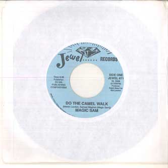 7inch Record MAGIC SAM - Do The Camel Walk / Every Night Abo JEWEL871 Jewel Records 1981 US Jazz
7inch Record MAGIC SAM - Do The Camel Walk / Every Night Abo JEWEL871 Jewel Records 1981 US Jazz