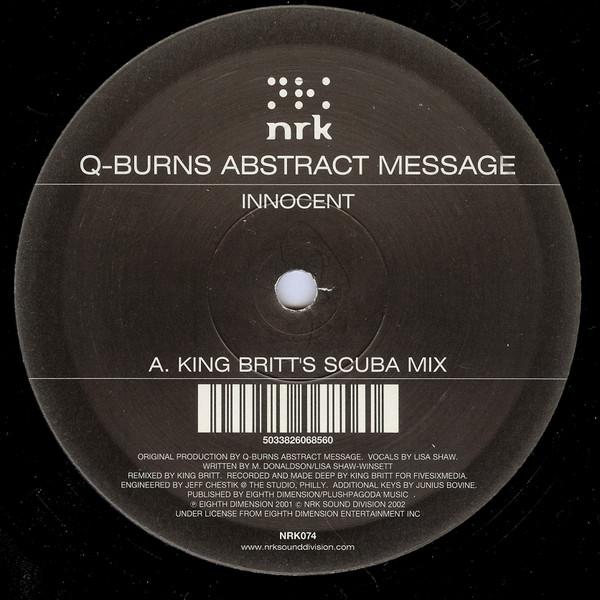 12inch Record Q-BURNS ABSTRACT MESSAGE - Innocent NRK074 NRK Sound Divis 2002 UK Dance & Electronica Used
12inch Record Q-BURNS ABSTRACT MESSAGE - Innocent NRK074 NRK Sound Divis 2002 UK Dance & Electronica Used