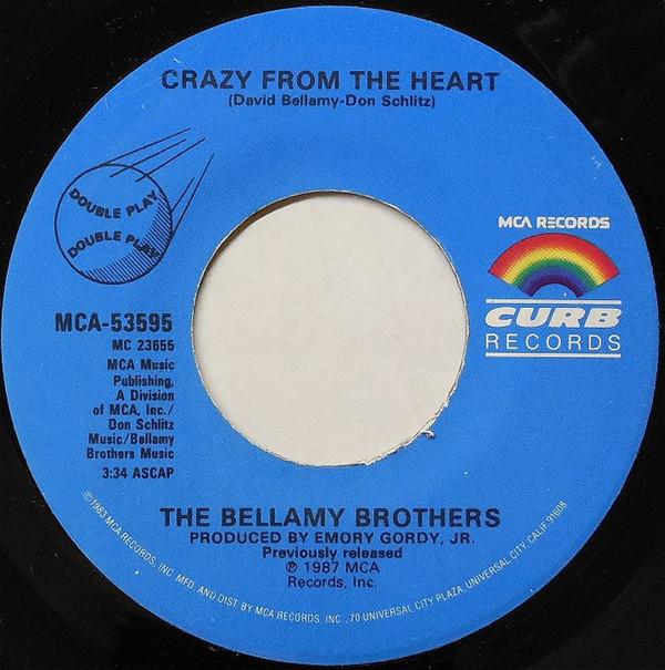 7inch Record BELLAMY BROTHERS Crazy From The Heart Kids Of The MCA53595 MCA RECORDS 1987 US CountryFolk Used
7inch Record BELLAMY BROTHERS Crazy From The Heart Kids Of The MCA53595 MCA RECORDS 1987 US CountryFolk Used