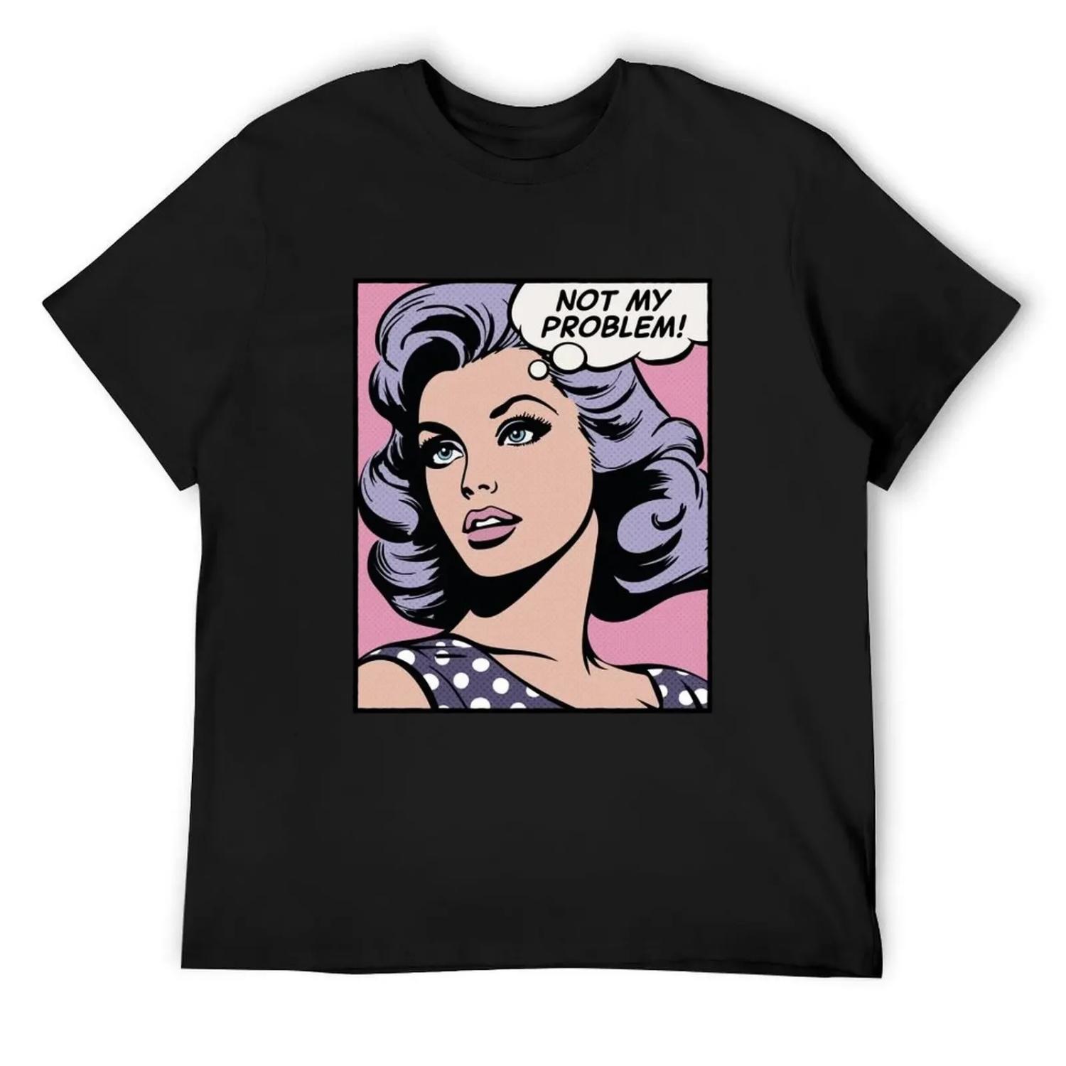 Not my problem, pop art girl T-Shirt Aesthetic clothing cute tops for a boy luxury clothes men S чёрный
Not my problem, pop art girl T-Shirt Aesthetic clothing cute tops for a boy luxury clothes men S чёрный
