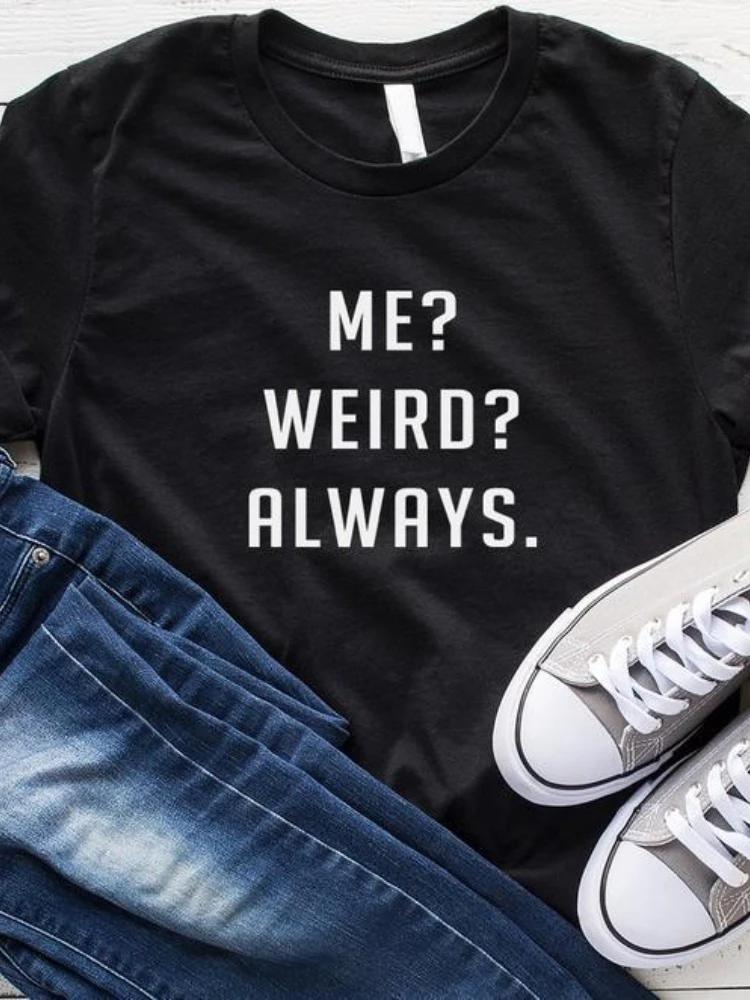 Me Weird Always Letter Print Women T Shirt Short Sleeve O Neck Loose Women Tshirt Ladies Tee Shirt Tops Clothes Camisetas Mujer XXXL жовтий
Me Weird Always Letter Print Women T Shirt Short Sleeve O Neck Loose Women Tshirt Ladies Tee Shirt Tops Clothes Camisetas Mujer XXXL жовтий