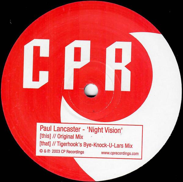 12inch Record PAUL LANCASTER - Night Vision CPR001 CP Recordings 2003 UK Dance & Electronica Used
12inch Record PAUL LANCASTER - Night Vision CPR001 CP Recordings 2003 UK Dance & Electronica Used