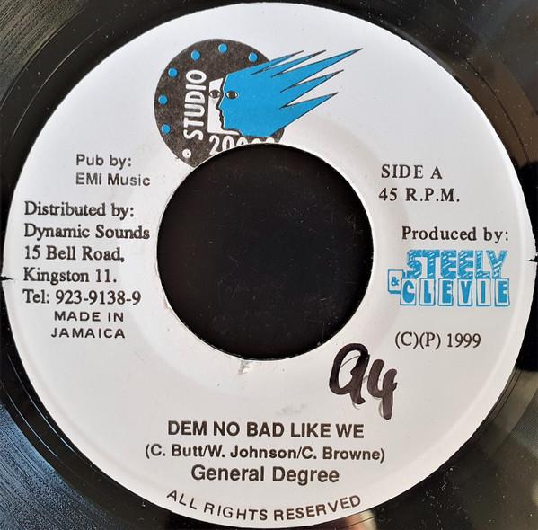 7inch Record GENERAL DEGREE - Dem No Bad Like We NONE Studio 2000 1999 Jamaica Reggae, Ska & Dub Used
7inch Record GENERAL DEGREE - Dem No Bad Like We NONE Studio 2000 1999 Jamaica Reggae, Ska & Dub Used