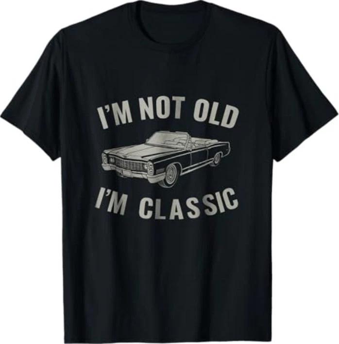 I m Not Old I m Classic Clever Muscle Car Shirt Design T-Shirt 4XL
I m Not Old I m Classic Clever Muscle Car Shirt Design T-Shirt 4XL