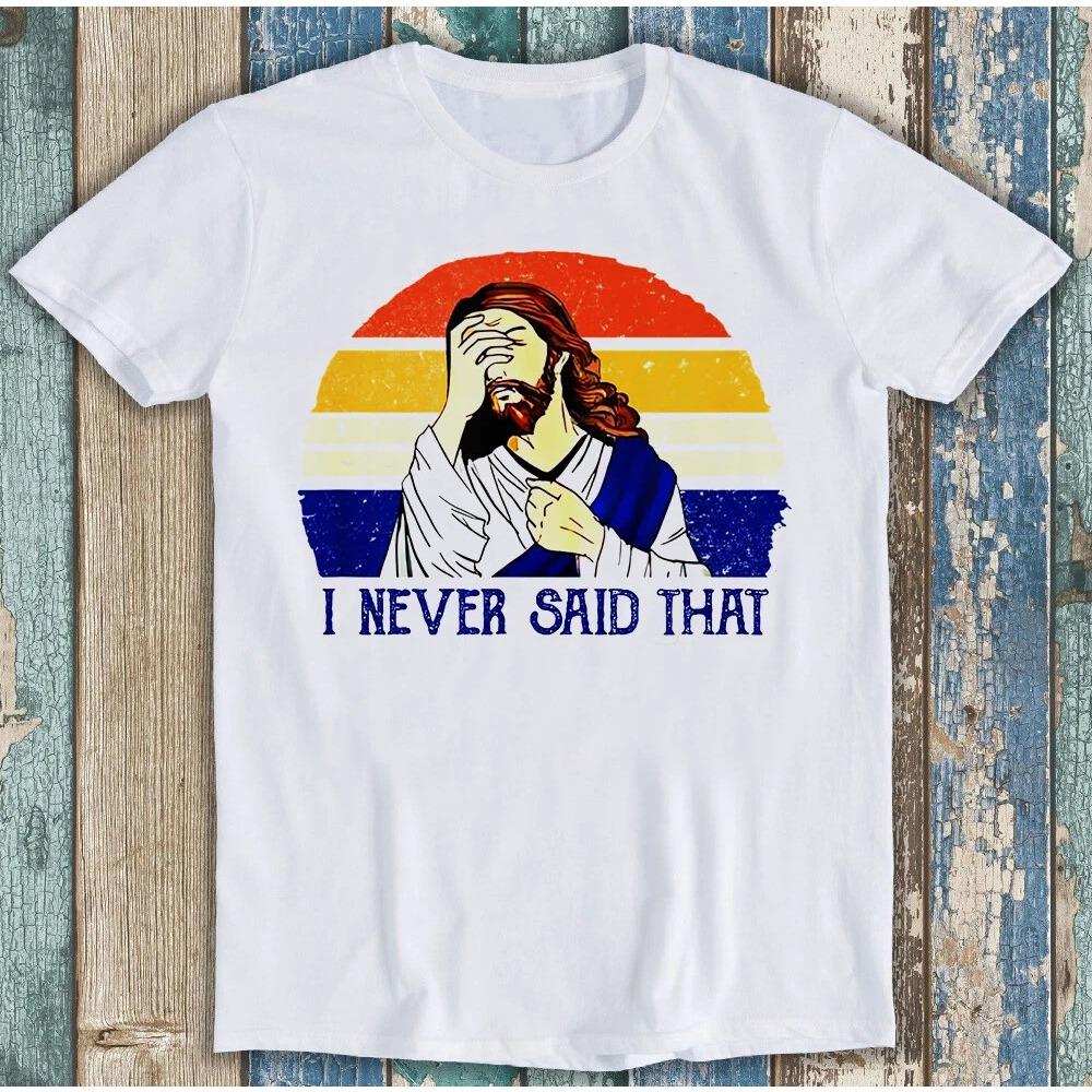 I NEVER SAID THAT Jesus Print Tshirt for Women and Unisex Funny Casual Top Comfortable Loose Short Sleeved Unisex Tshirt S
I NEVER SAID THAT Jesus Print Tshirt for Women and Unisex Funny Casual Top Comfortable Loose Short Sleeved Unisex Tshirt S