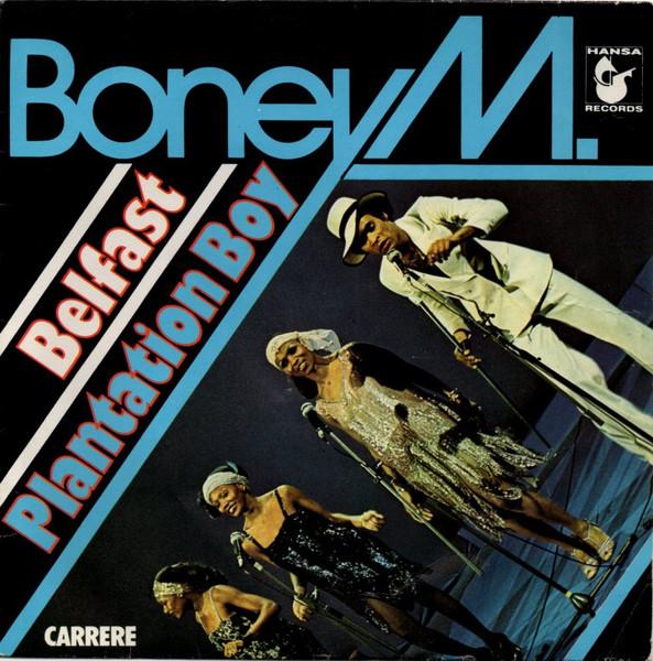 7inch Record BONEY M. Belfast Plantation Boy 49317 Hansa Records 1977 France SoulFunk Used
7inch Record BONEY M. Belfast Plantation Boy 49317 Hansa Records 1977 France SoulFunk Used
