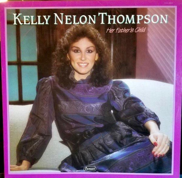 LP Record KELLY NELON THOMPSON - Her Father s Child CAS9900 Canaan Records 1983 US Pop Used
LP Record KELLY NELON THOMPSON - Her Father s Child CAS9900 Canaan Records 1983 US Pop Used