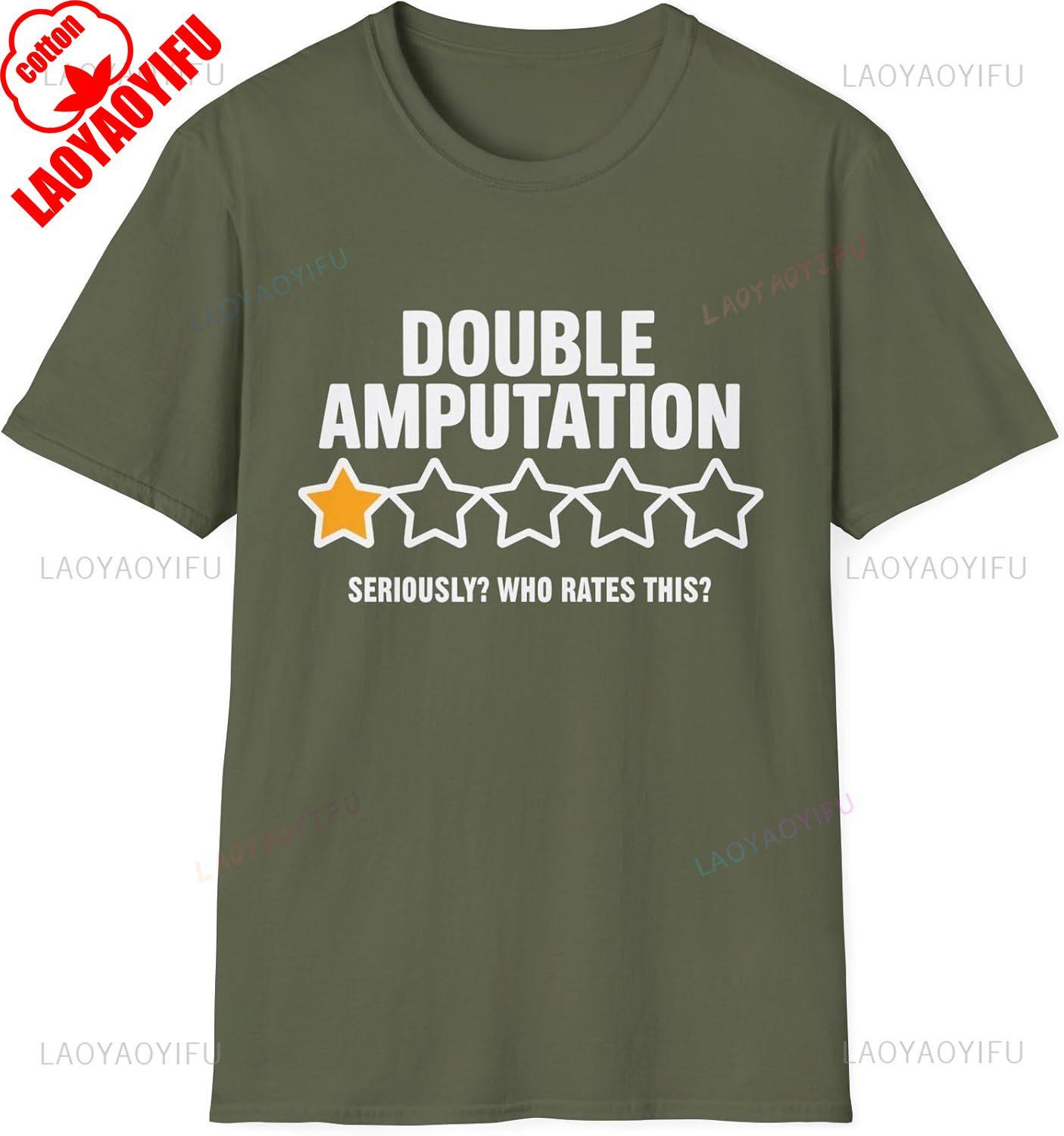 Funny Double Amputation TShirt Amputee Shirt with Humor and 1 Star Review Graphic T Shirts Woman Man Summer Cotton T Shirt 4XL
Funny Double Amputation TShirt Amputee Shirt with Humor and 1 Star Review Graphic T Shirts Woman Man Summer Cotton T Shirt 4XL