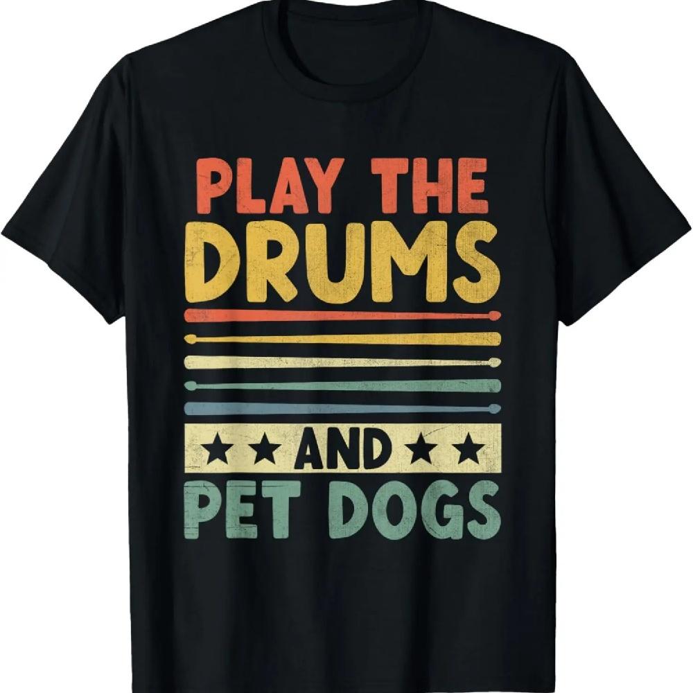 Play The Drums And Pet Dogs Drumming Drum Drummer Dog Lover T-Shirt S
Play The Drums And Pet Dogs Drumming Drum Drummer Dog Lover T-Shirt S