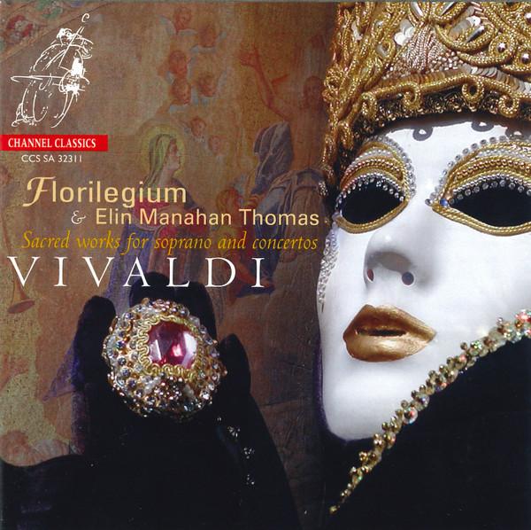 CD ENSEMBLE FLORILEGIUM & ELIN MANAHAN - Vivaldi - Sacred Works For Soprano CCSSA32311 Channel Classic 2011 Europe ObiClassical Used
CD ENSEMBLE FLORILEGIUM & ELIN MANAHAN - Vivaldi - Sacred Works For Soprano CCSSA32311 Channel Classic 2011 Europe ObiClassical Used