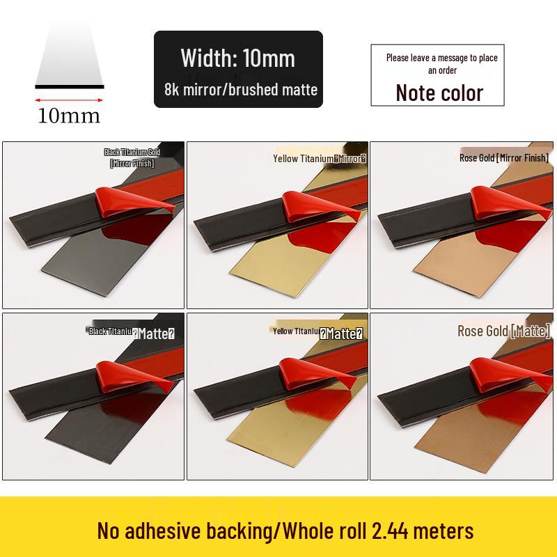Self-Adhesive Titanium Gold Stainless Steel Trim Strip for TV Wall & Ceiling
Self-Adhesive Titanium Gold Stainless Steel Trim Strip for TV Wall & Ceiling