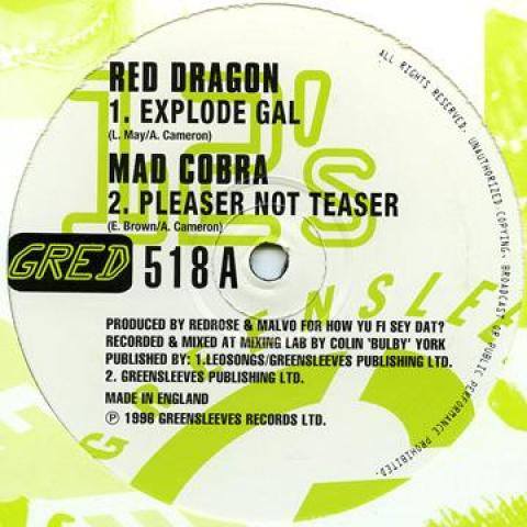 12inch Record RED DRAGON; MAD COBRA / MEGA BANTON - Explode Gal; Pleaser Not Teaser / G GRED518 Greensleeves UK 1994 Jamaica Reggae, Ska & Dub
12inch Record RED DRAGON; MAD COBRA / MEGA BANTON - Explode Gal; Pleaser Not Teaser / G GRED518 Greensleeves UK 1994 Jamaica Reggae, Ska & Dub