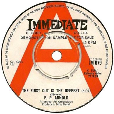 7inch Record P.P. ARNOLD The First Cut Is The Deepest IM079PROMO Immediate 1969 UK SoulFunk Used
7inch Record P.P. ARNOLD The First Cut Is The Deepest IM079PROMO Immediate 1969 UK SoulFunk Used