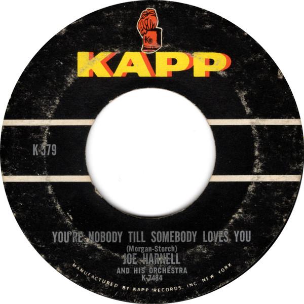 7inch Record JOE HARNELL & HIS ORCHESTRA - Your Nobody Till Somebody Loves You K579 Kapp Records 1964 US Jazz Used
7inch Record JOE HARNELL & HIS ORCHESTRA - Your Nobody Till Somebody Loves You K579 Kapp Records 1964 US Jazz Used