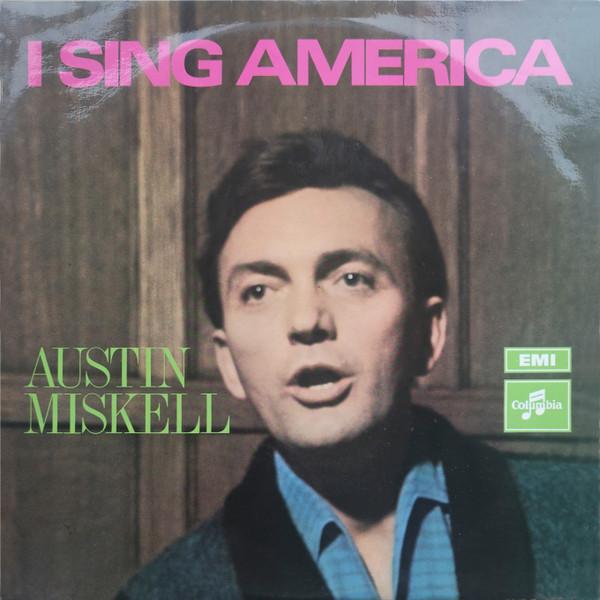 LP Record BILL AUSTIN MISKELL - I Sing America SCX6353 Columbia 1969 UK Classical Used
LP Record BILL AUSTIN MISKELL - I Sing America SCX6353 Columbia 1969 UK Classical Used