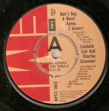 7inch Record LIESBETH LIST & CHARLES AZNAVOUR - Don t Say A Word (Apres L amour) EMI2549PROMO EMI 1976 UK Jazz Used
7inch Record LIESBETH LIST & CHARLES AZNAVOUR - Don t Say A Word (Apres L amour) EMI2549PROMO EMI 1976 UK Jazz Used
